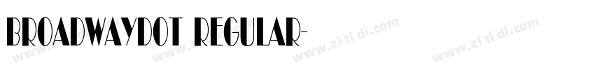 BroadwayDOT Regular字体转换